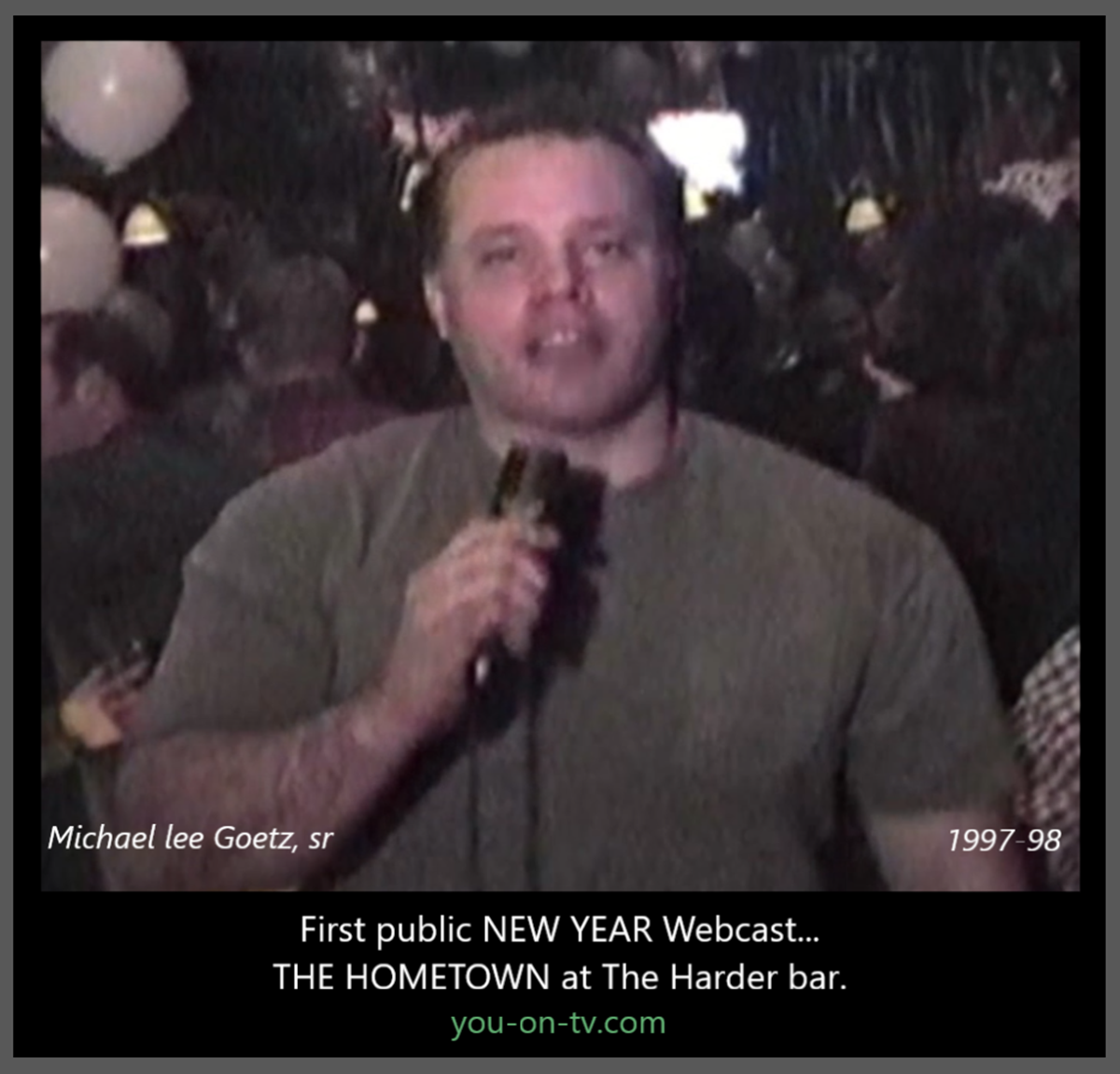 Michael Lee Goetz, Sr. hosting THE HOMETOWN New Year’s Eve 1997–98 webcast from The Harder Bar in Dallas, Texas